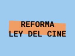 Reforma Ley Cine